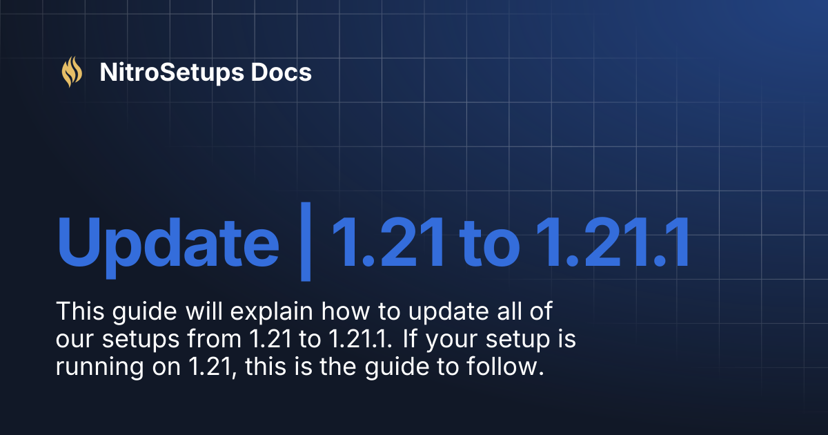Update | 1.21 to 1.21.1 | NitroSetups Docs